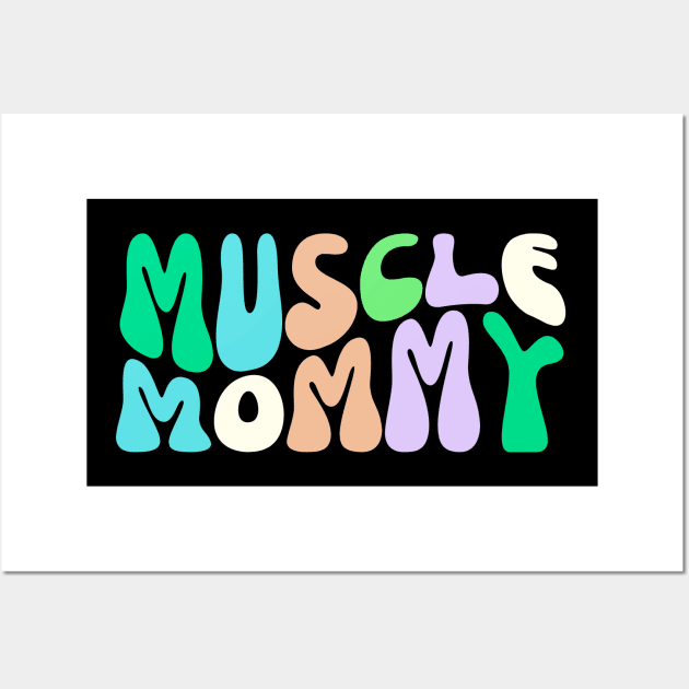 Muscle Mommy Wall Art by AniTeeCreation